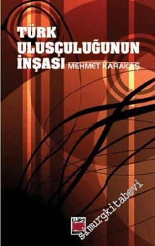 Türk Ulusçuluğunun İnşası -        2007