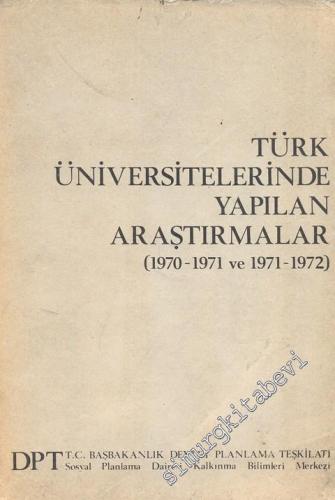 Türk Üniversitelerinde Yapılan Araştırmalar ( 1970 - 1971 ve 1971 - 19