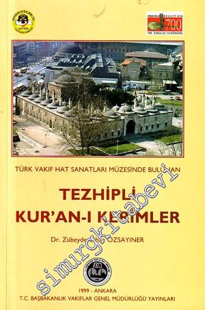 Türk Vakıf Sanatları Müzesinde Bulunan Tezhipli Kur'an-ı Kerimler