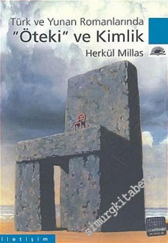 Türk ve Yunan Romanlarında Öteki ve Kimlik