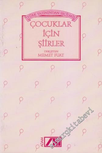 Türk Yazınından Seçilmiş Çocuklar İçin Şiirler -        2008