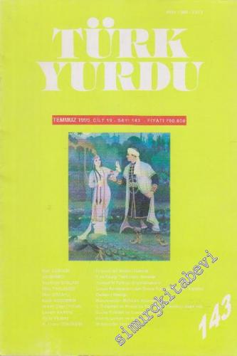 Türk Yurdu Dergisi - Sayı: 143 19 Temmuz