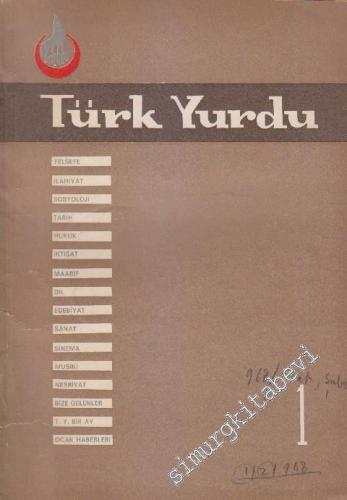 Türk Yurdu - Türk Ocaklarının Fikirlerini Neşreder Aylık Mecmua - Sayı: 1 - 2 (343-344)  7  58  Ocak - Şubat
