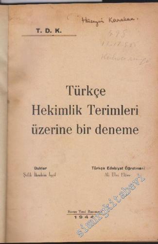 Türkçe Hekimlik Terimleri Üzerine Bir Deneme -   Cilt:      1944