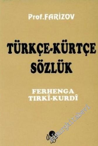 Türkçe - Kürtçe Sözlük = Ferhenga Tırki - Kurdi -        1994