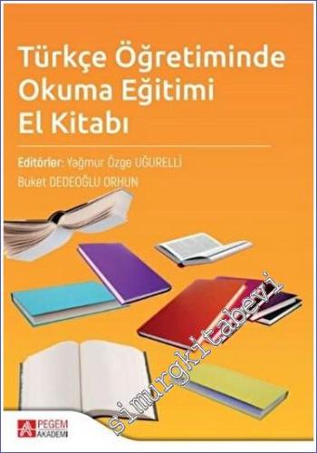 Türkçe Öğretiminde Okuma Eğitimi El Kitabı - 2023