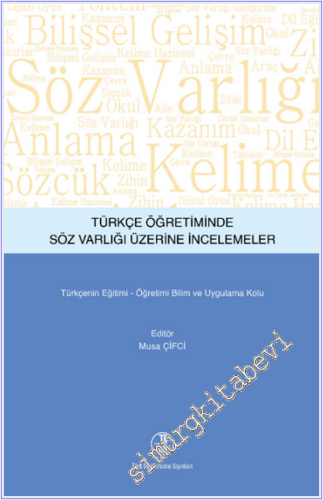 Türkçe Öğretiminde Söz Varlığı Üzerine İncelemeler -
