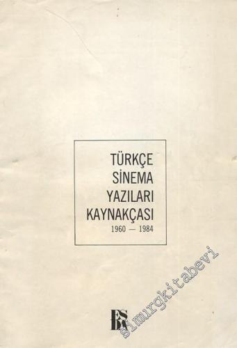 Türkçe Sinema Yazıları Kaynakçası ( 1960 - 1984 )