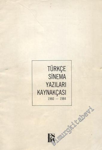 Türkçe Sinema Yazıları Kaynakçası ( 1960 - 1984 ) -