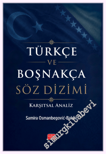 Türkçe ve Boşnakça Söz Dizimi (Karşıtsal Analiz) -