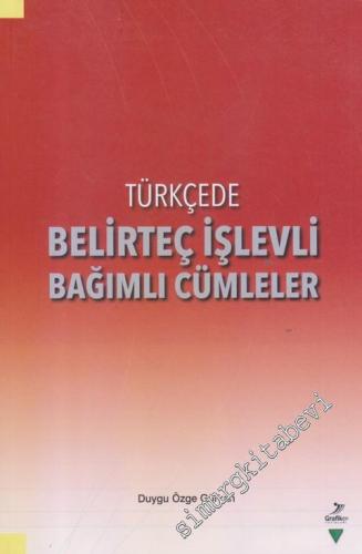 Türkçede Belirteç İşlevli Bağımlı Cümleler -