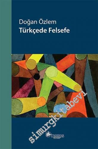 Türkçede Felsefe - Türkçeyle felsefe yapılır mı?