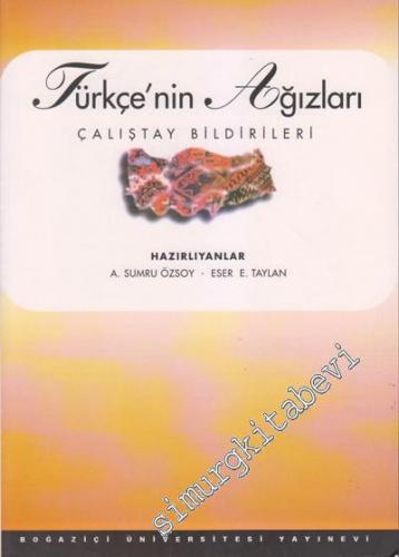Türkçe'nin Ağızları: Çalıştay Bildirileri     -        2000