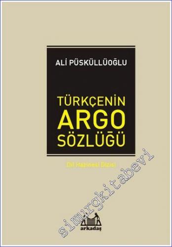 Türkçenin Argo Sözlüğü CİLTLİ - 2017