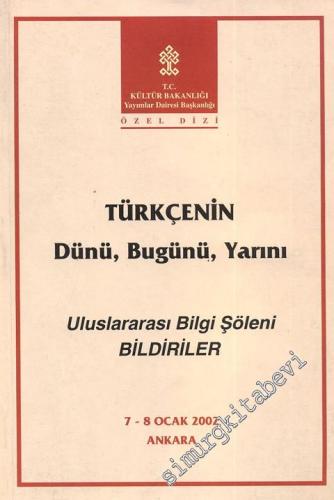Türkçenin Dünü, Bugünü, Yarını - Uluslararası Bilgi Şöleni 2002