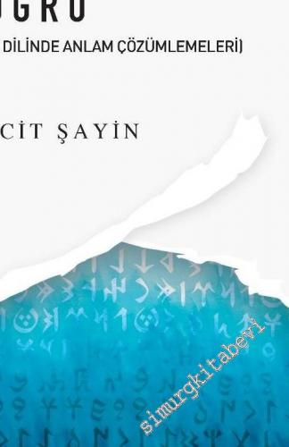 Türkçenin Kalbine Doğru : Türk Diline Anlam Çözümlemeleri -