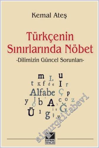 Türkçenin Sınırlarında Nöbet : Dilimizin Güncel Sorunları -        2025