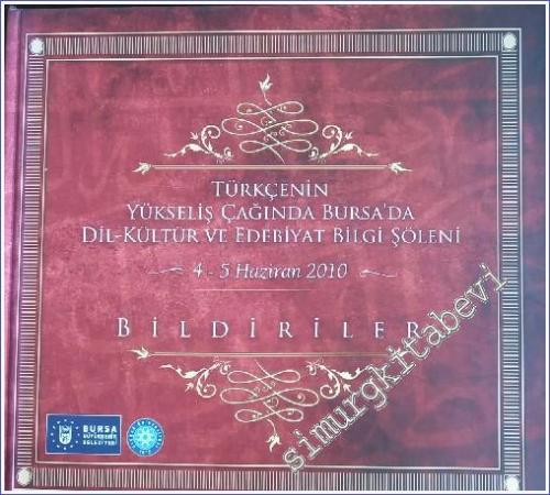 Türkçenin Yükseliş Çağında Bursa'da Dil - Kültür ve Edebiyat Bilgi Şöl
