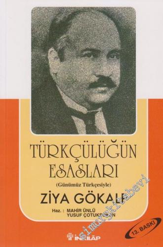 Türkçülüğün Esasları (Günümüz Türkçesiyle) -        2013