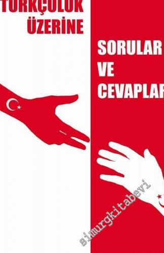 Türkçülük Üzerine Sorular ve Cevaplar -
