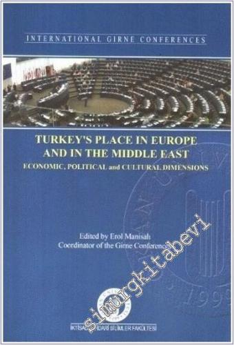 Turkey's Place in the Middle East: Economic Political and Cultural Dimensions -        1989