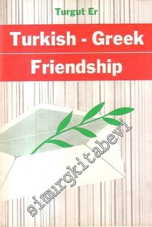Turkish - Greek Friendship