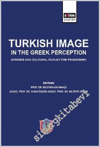 Turkish Image in the Greek Perception (Origins and Cultural Outlet for