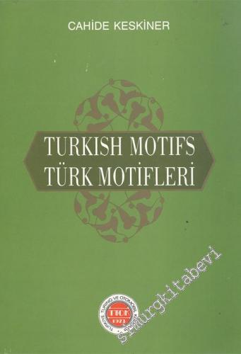 Turkish Motifs = Türk Motifleri