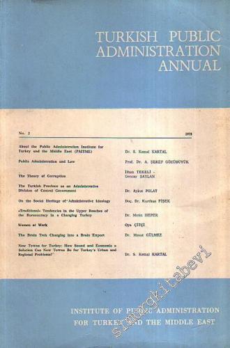Turkish Public Administration Annual; Institute Of Public Administration For Turkey And The Middle East - Sayı: 2, 1975