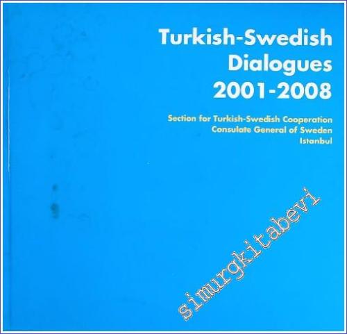 Turkish - Swedish Dialogues 2001-2008 : Section for Turkish - Swedish 