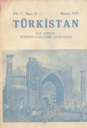 Türkistan - İlmi, İçtimai, İktisadi ve Kültürel Aylık Dergi - Sayı: 2,