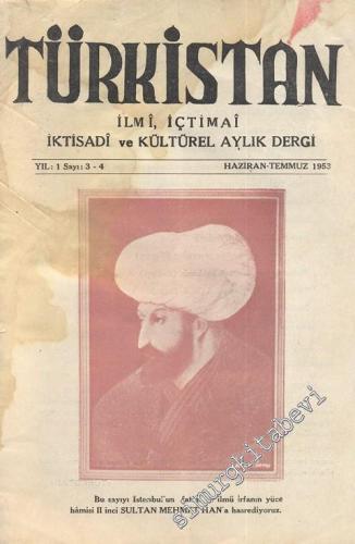 Türkistan - İlmi, İçtimai, İktisadi ve Kültürel Aylık Dergi - Sayı: 3-