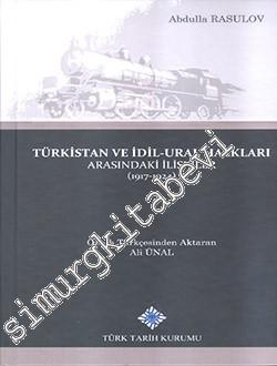 Türkistan ve İdil Ural Halkları Arasındaki İlişkiler 1917 - 1924