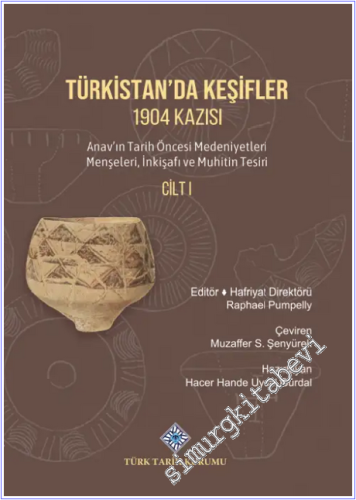 Türkistan'da Keşifler - 1904 Kazısı : Anav'ın Tarih Öncesi Medeniyetle