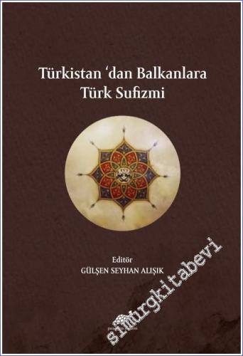 Türkistan'dan Balkanlara Türk Sufizmi -        2021