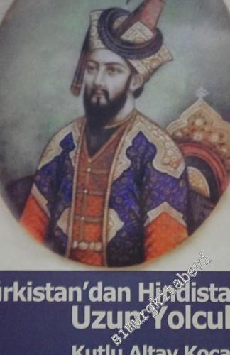 Türkistan'dan Hindistan'a Uzun Yolculuk