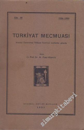 Türkiyat Mecmuası 1926 - 1933 - Cilt: 3       1935