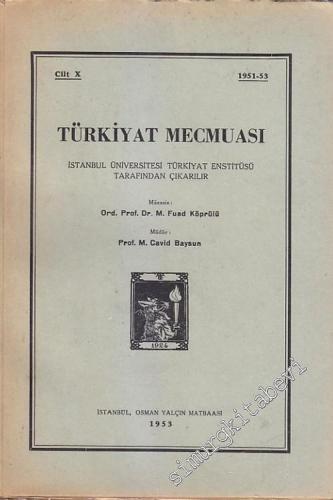 Türkiyat Mecmuası - Cilt: 10       1953