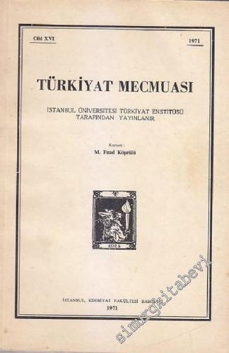 Türkiyat Mecmuası - Cilt: 16