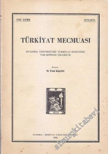 Türkiyat Mecmuası - Cilt: 18