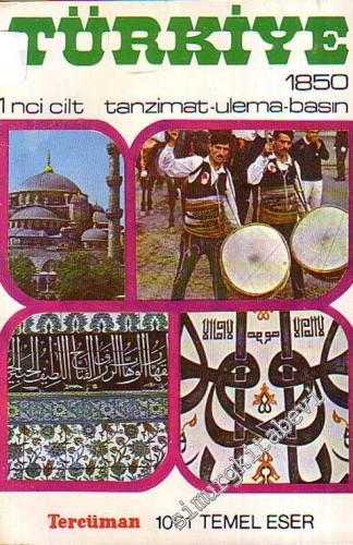Türkiye 1850: Tanzimat, Ulema, Basın cilt; 1 -