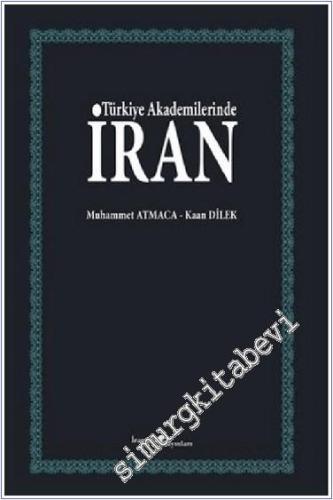 Türkiye Akademilerinde İran -        2018