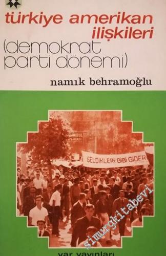 Türkiye Amerikan İlişkileri : Demokrat Parti Dönemi