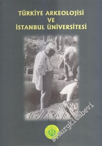 Türkiye Arkeolojisi ve İstanbul Üniversitesi