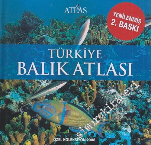 Türkiye Balık Atlası: Özel Koleksiyon 2008 CİLTLİ