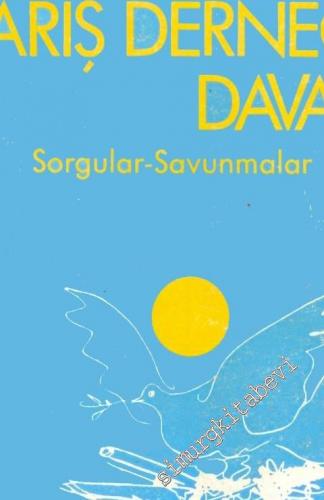 Türkiye Barış Derneği Davası: Sorgular - Savunmalar Cilt 1 -        1986