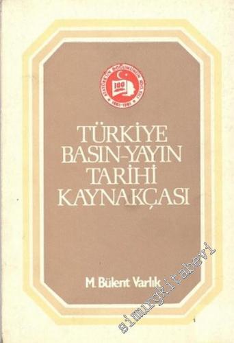 Türkiye Basın - Yayın Tarihi Kaynakçası