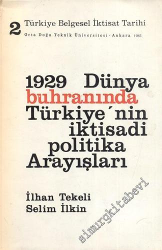 Türkiye Belgesel İktisat Tarihi Cilt 2 - 1929 Dünya Buhranında Türkiye
