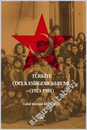Türkiye Çocuk Esirgeme Kurumu (1923 - 1981) - 2024