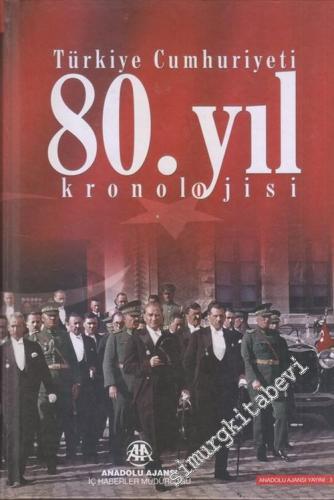 Türkiye Cumhuriyeti 80. Yıl Kronolojisi CİLTLİ